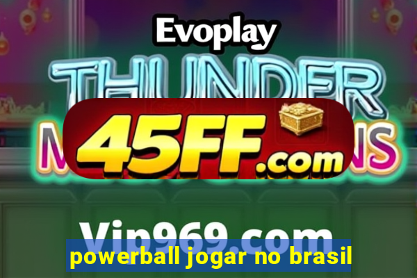 powerball jogar no brasil